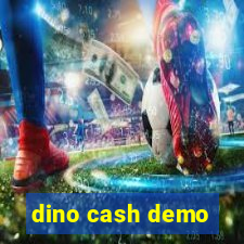 dino cash demo